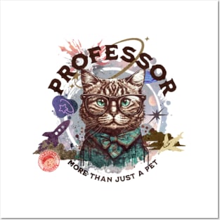 Professor cat - part-time pet - more than just a pet Posters and Art